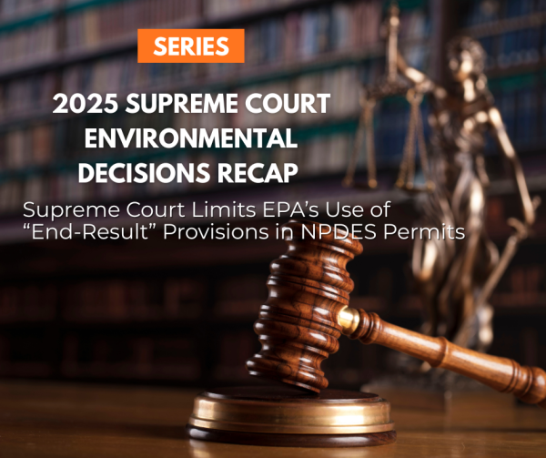Banner Image of 2025 Supreme Court Environmental Decisions Recap: Limiting EPA's Use of 