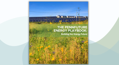 Thumbnail for Top 5 Actions in PennFuture's Energy Playbook: Building Our Energy Future