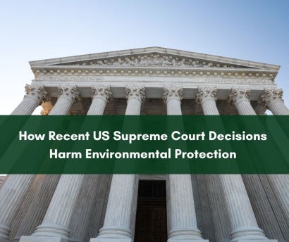 Thumbnail for How Recent US Supreme Court Decisions Harm Environmental Protection